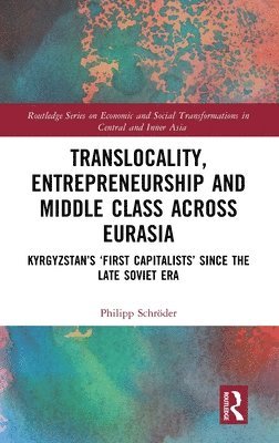 Translocality, Entrepreneurship and Middle Class Across Eurasia 1