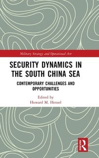 bokomslag Security Dynamics in the South China Sea