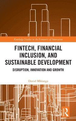 bokomslag FinTech, Financial Inclusion, and Sustainable Development