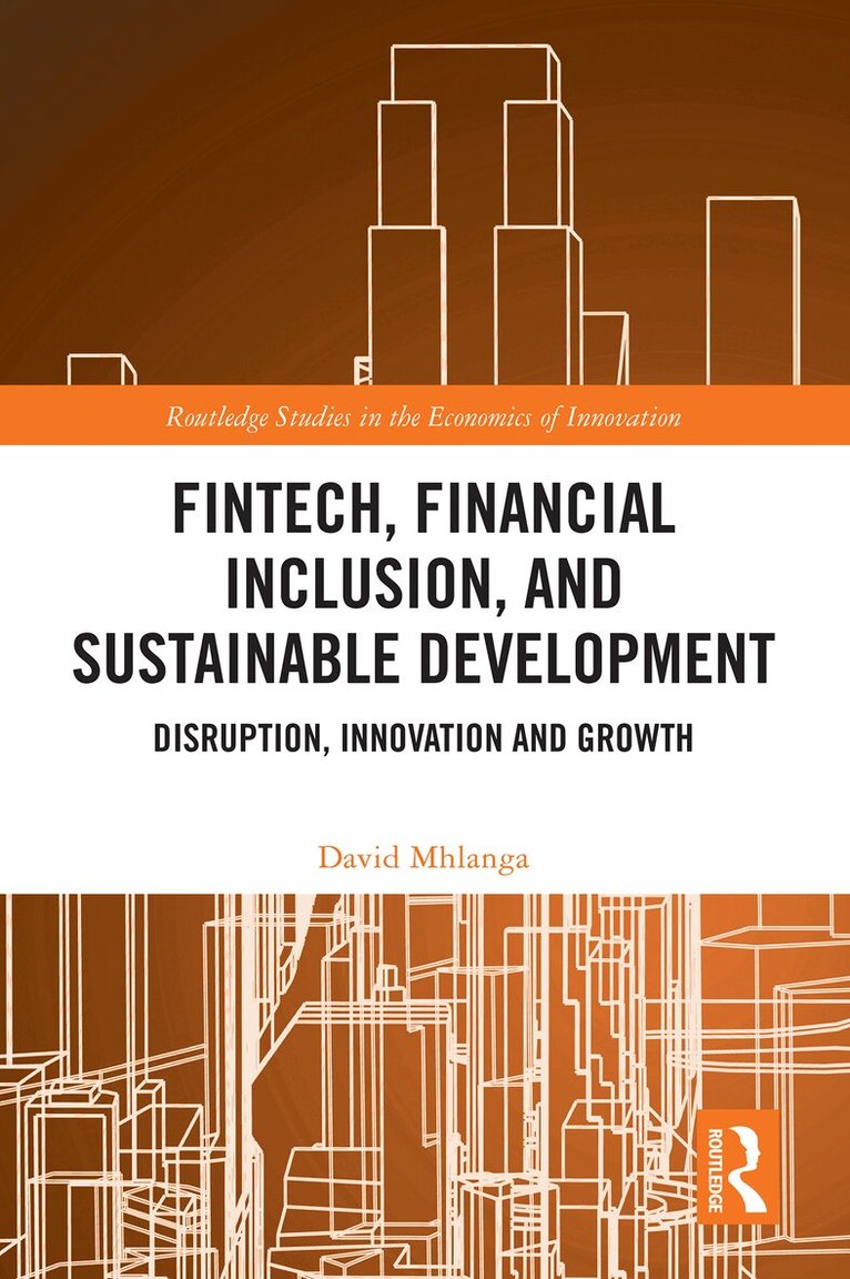 David Mhlanga - FinTech, Financial Inclusion, and Sustainable Development, Häftad