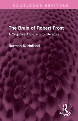 Norman N. Holland - Brain of Robert Frost, Inbunden