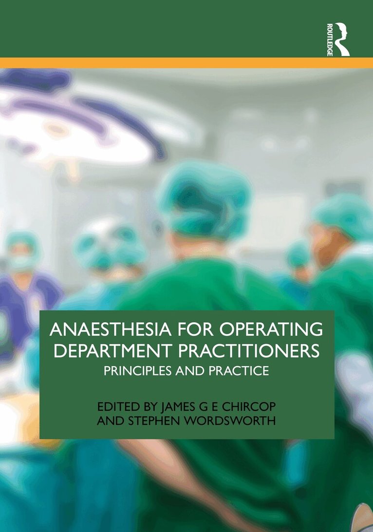 James G E Chircop, Stephen Wordsworth - Anaesthesia for Operating Department Practitioners, Inbunden. Tillgänglighet: Kommande