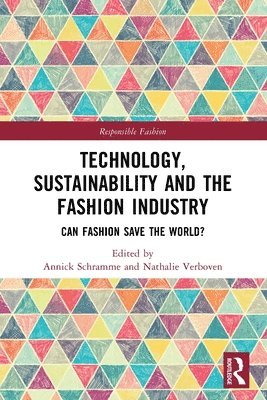 Annick Schramme, Nathalie Verboven - Technology, Sustainability and the Fashion Industry, Häftad