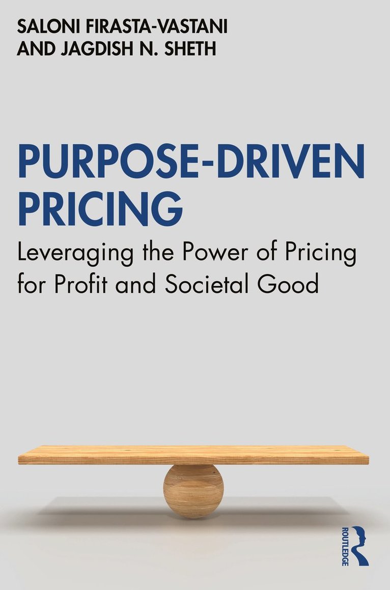 Saloni Firasta-Vastani, Jagdish N. Sheth - Purpose-Driven Pricing, Inbunden