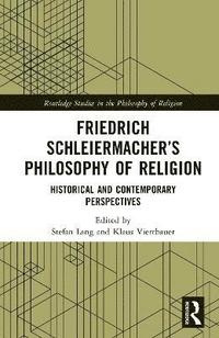 bokomslag Friedrich Schleiermachers Philosophy of Religion