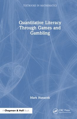 bokomslag Quantitative Literacy Through Games and Gambling