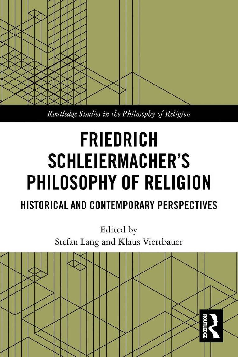 Stefan Lang, Klaus Viertbauer - Friedrich Schleiermacher’s Philosophy of Religion, Häftad