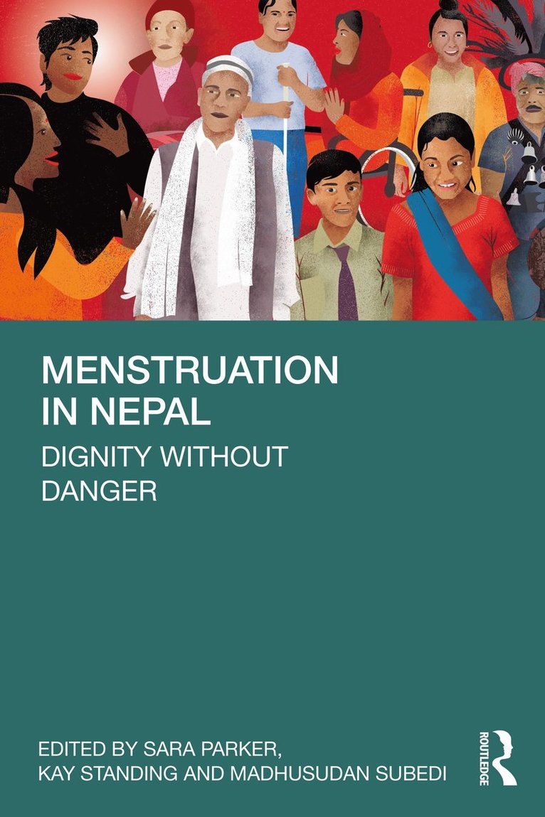 Sara Parker, Kay Standing, Madhusudan Subedi, Nepal) Subedi, Madhusudan (Professor, Department of Sociology, Tribhuvan University - Menstruation in Nepal, Häftad