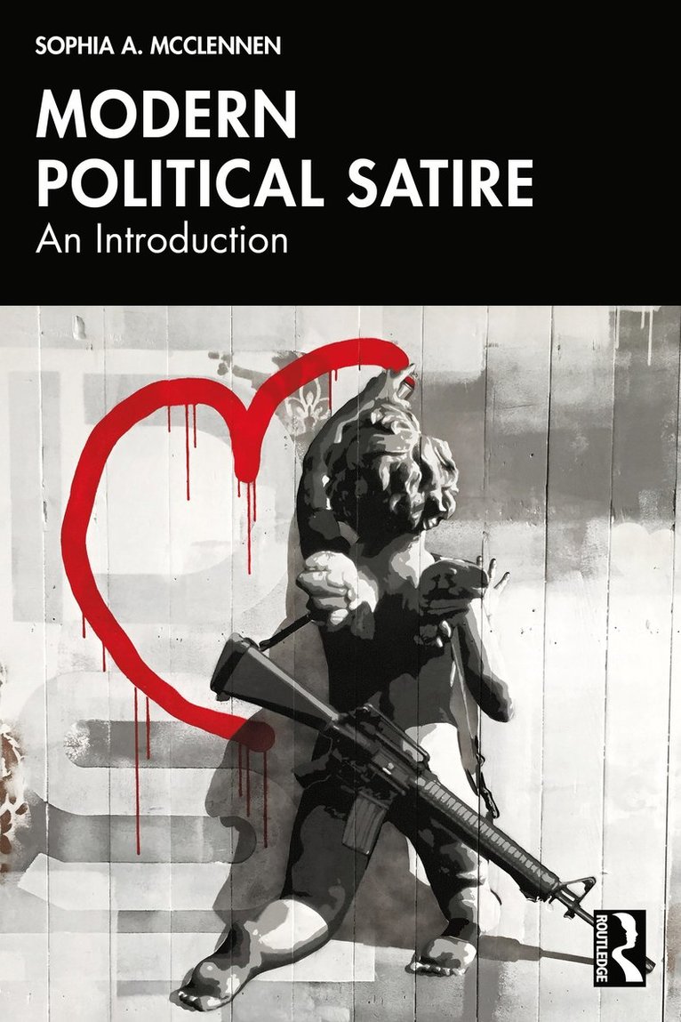Sophia A. McClennen, Emily R. Danczyk, Sophia A. Mcclennen - Modern Political Satire, Häftad