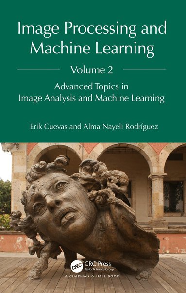 Erik Cuevas, Alma Nayeli Rodríguez - Image Processing and Machine Learning, Volume 2, Inbunden