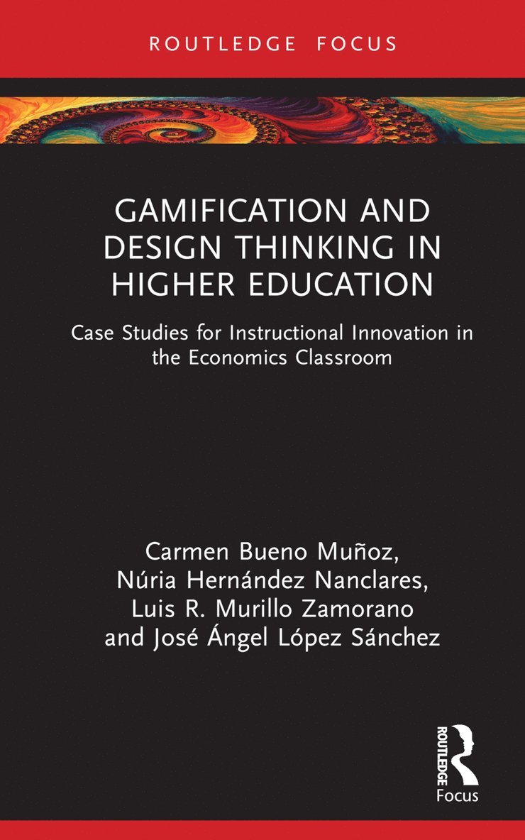 Carmen Bueno Muñoz, Núria Hernández Nanclares, Luis R. Murillo Zamorano, José Ángel López Sánchez, Carmen Bueno Munoz, Nuria Hernandez Nanclares, Jose Angel Lopez Sanchez - Gamification and Design Thinking in Higher Education, Inbunden