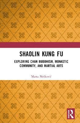 Marta Nešković, Marta Neskovic, Marta Nekovic, Marta Ne¿kovi¿ - Shaolin Kung Fu, Inbunden