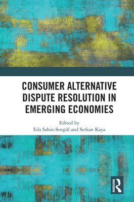 bokomslag Consumer Alternative Dispute Resolution in Emerging Economies