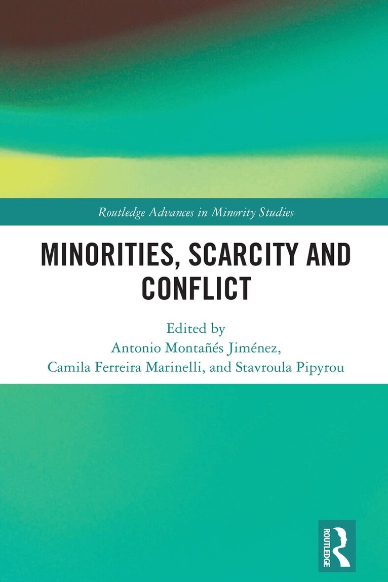 Antonio Montañés Jiménez, Camila Ferreira Marinelli, Stavroula Pipyrou - Minorities, Scarcity and Conflict, Häftad. Tillgänglighet: Lägg i varukorg