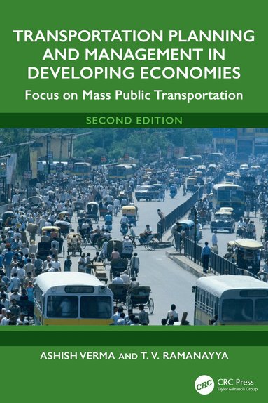 Ashish Verma, T. V. Ramanayya - Transportation Planning and Management in Developing Economies, Inbunden