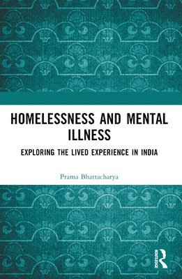 bokomslag Homelessness and Mental Illness