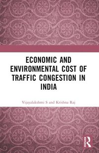 bokomslag Economic and Environmental Cost of Traffic Congestion in India