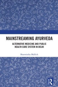 bokomslag Mainstreaming Ayurveda