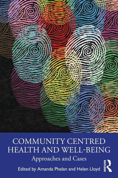 Amanda Phelan, Helen Lloyd - Community Centred Health and Well-being, Häftad