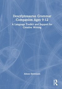 bokomslag Descriptosaurus Grammar Companion Ages 9 to 12