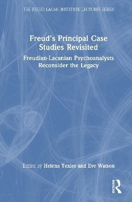 Freuds Principal Case Studies Revisited 1