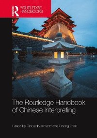 bokomslag The Routledge Handbook of Chinese Interpreting