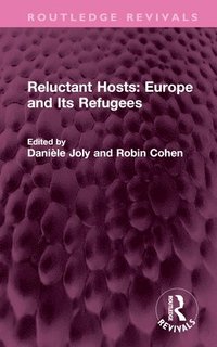 bokomslag Reluctant Hosts: Europe and Its Refugees