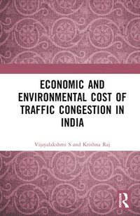 bokomslag Economic and Environmental Cost of Traffic Congestion in India