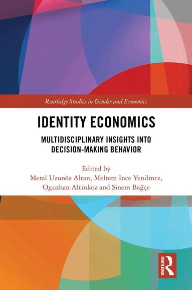 Meral Uzunöz Altan, Meltem İnce Yenilmez, Oğuzhan Altınkoz, Sinem Bağçe - Identity Economics, Inbunden