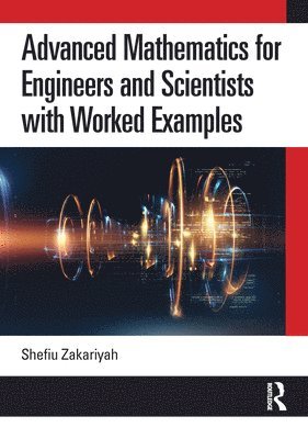 Advanced Mathematics for Engineers and Scientists with Worked Examples 1