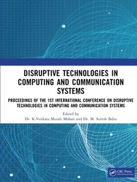 bokomslag Disruptive technologies in Computing and Communication Systems