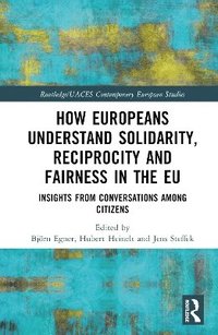 bokomslag How Europeans Understand Solidarity, Reciprocity and Fairness in the EU