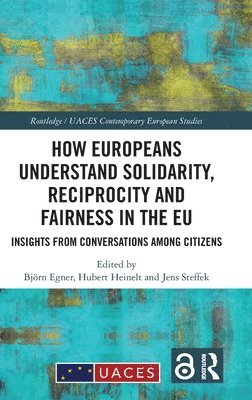 How Europeans Understand Solidarity, Reciprocity and Fairness in the EU 1