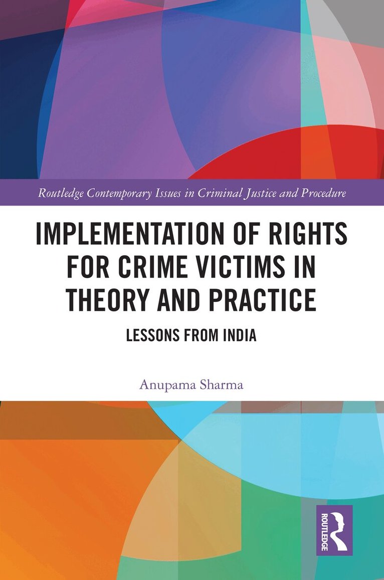 Anupama Sharma - Implementation of Rights for Crime Victims in Theory and Practice, Inbunden