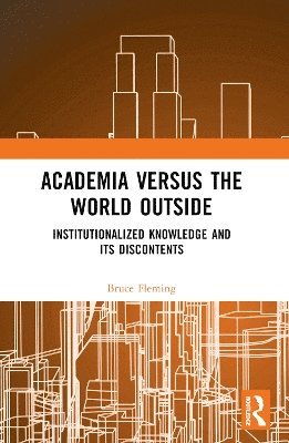 bokomslag Academia versus the World Outside