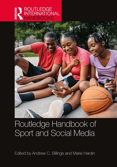 Andrew C. Billings, Marie Hardin - Routledge Handbook of Sport and Social Media, Inbunden