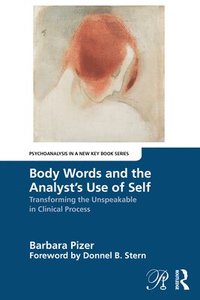 bokomslag Body Words and the Analyst's Use of Self