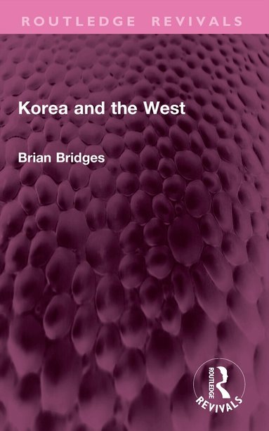 Brian Bridges - Korea and the West, Häftad