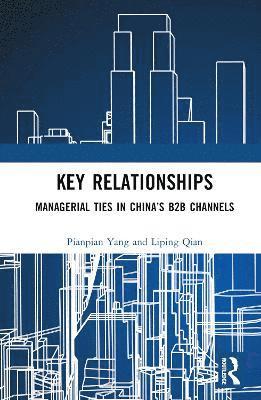 Pianpian Yang, Liping Qian - Key Relationships, Inbunden