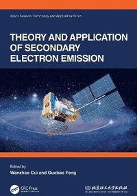 bokomslag Theory and Application of Secondary Electron Emission