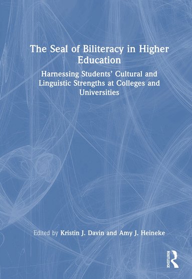 Kristin J. Davin, Amy J. Heineke - Seal of Biliteracy in Higher Education, Inbunden