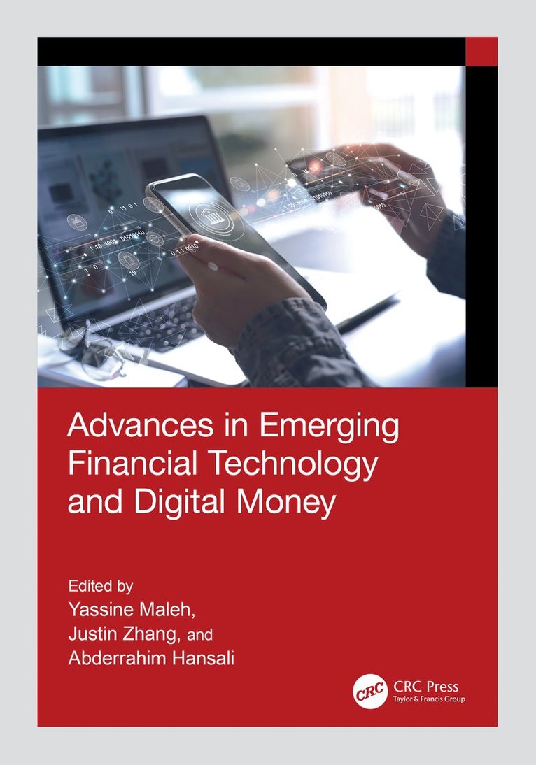 Yassine Maleh, Justin Zhang, Abderrahim Hansali, Yassine (National School of Applied Sciences) Maleh, Morocco) Hansali, Abderrahim (CADI AYYAD UNIVERITY - Advances in Emerging Financial Technology and Digital Money, Häftad