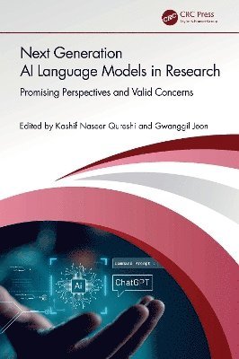 Kashif Naseer Qureshi, Gwanggil Jeon, Ireland.) Qureshi, Kashif Naseer (University of Limerick, Korea (Rep.)) Jeon, Gwanggil (Incheon National Uni - Next Generation AI Language Models in Research, Inbunden
