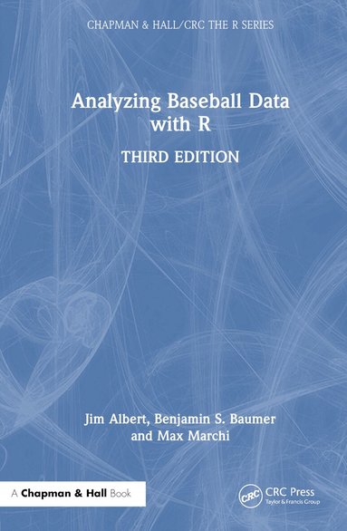 Jim Albert, Benjamin S. Baumer, Max Marchi - Analyzing Baseball Data with R, Inbunden