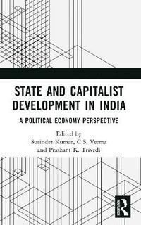 bokomslag State and Capitalist Development in India