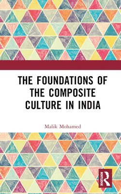 bokomslag Foundations of the Composite Culture in India