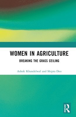 Ashok Khandelwal, Shipra Deo - Women in Agriculture, Inbunden