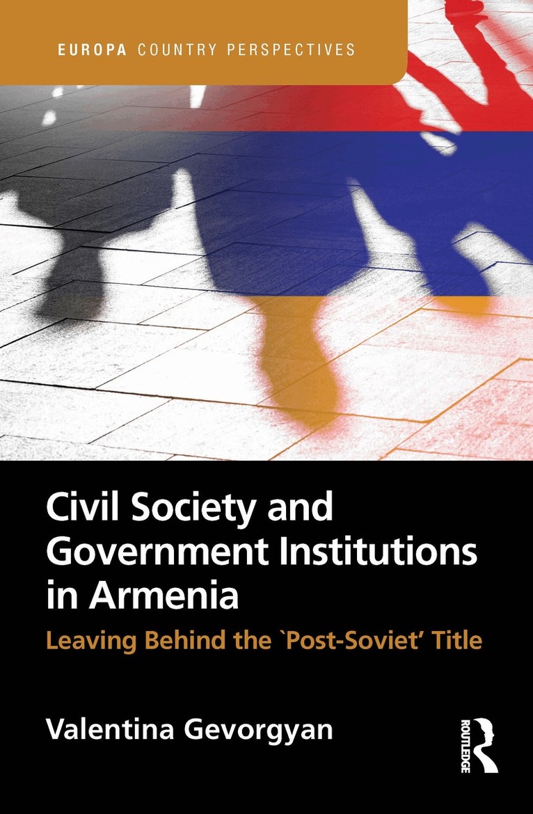 Valentina Gevorgyan - Civil Society and Government Institutions in Armenia, Häftad
