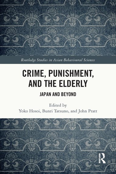 Yoko Hosoi, Bunri Tatsuno, John Pratt - Crime, Punishment, and the Elderly, Häftad