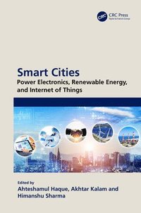 bokomslag Smart Cities: Power Electronics, Renewable Energy, and Internet of Things